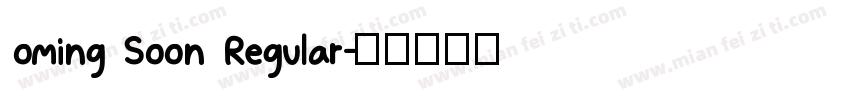 oming Soon Regular字体转换